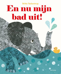 And now out of my bath! cardboard book 3 yrs+