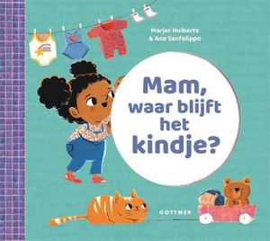 Mom, where's the baby? 2 yrs+