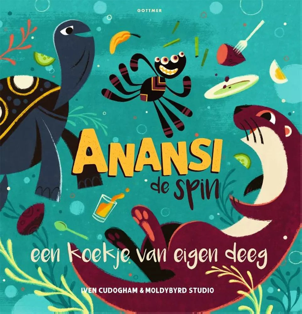 Anansi the spider a cookie of his own medicine 4 yrs+