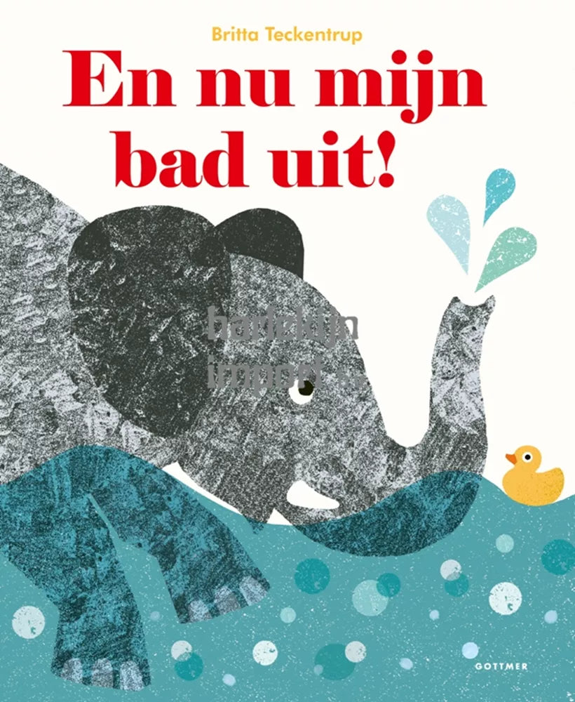 And now out of my bath! cardboard book 3 yrs+