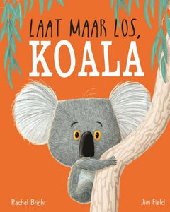 Let go, Koala 3yrs+