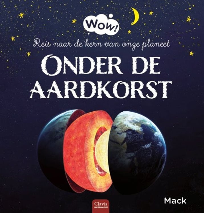 Wow! Under the earth's crust 5 yrs+